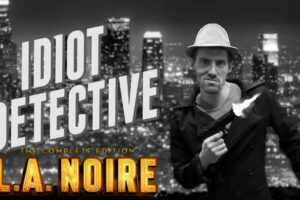 Funhaus - L.A. Noire / Idiot Detective (Walkthrough Compilation)