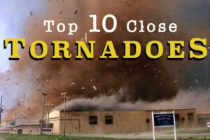 TOP 10 CLOSE TORNADOES