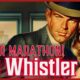 The Whistler Enigmatic Marathon / 7 Hour Compilation