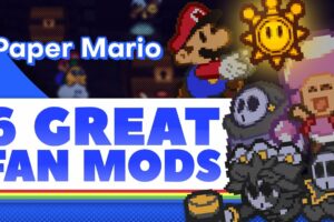 These 6 Paper Mario Mods are Incredible