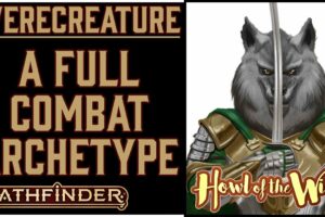 Why Werecreature is Awesome in Pathfinder 2e Remaster's Howl of the Wild