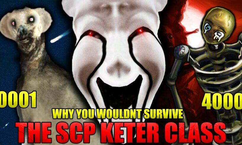 Why You Wouldn't Survive SCP's Keter Class MEGA COMPILATION (001-4000)