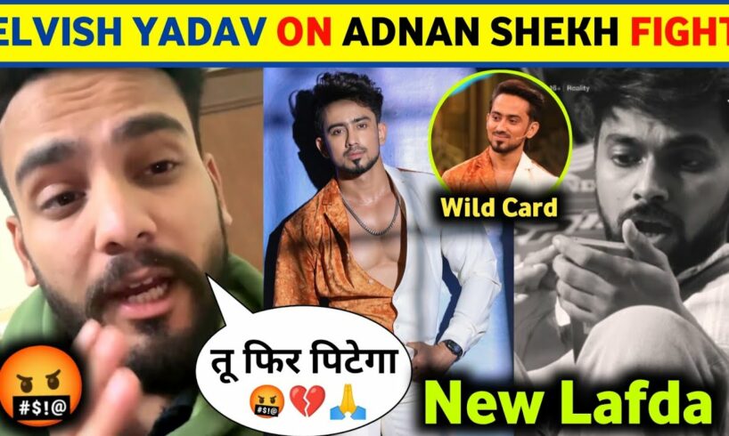 Shocking! Elvish Yadav On Adnaan 07 🤬| Elvish Yadav Vs Adnan Shekh FIGHT 😱| Adnan 07 Vs Love Kataria