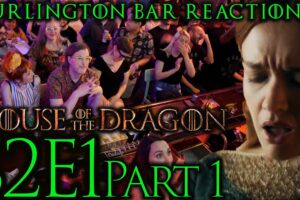 We Are BACK! // S2x1 House of the Dragon REACTIONS @ Burlington Bar!! Part 1