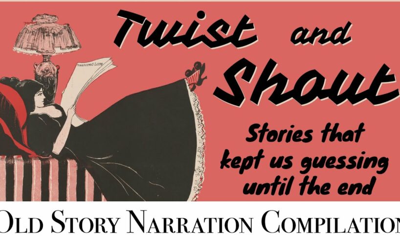 Narration compilation: Twist and Shout. Top 5 odd stories that kept us guessing to the very end