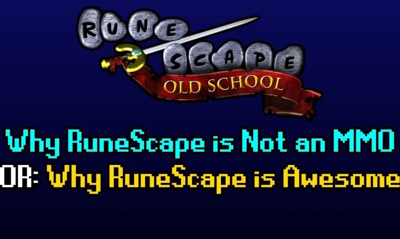 ๐ RuneScape is Awesome, And Here's Why