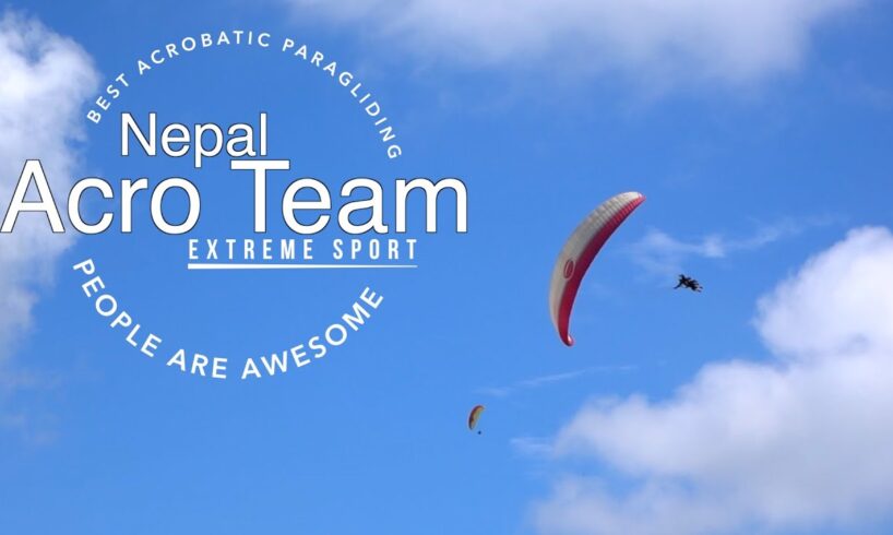 Extreme acrobatic paragliding | Nepal Acro Team | People are awesome | Extreme sports Gopro 2016