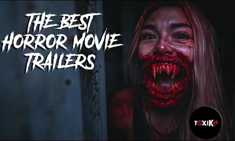 Scariest Horror Movie Trailers 2025 | Best Upcoming Horror Films Compilation - Toxik TV