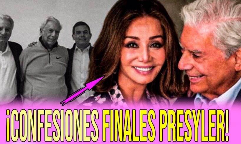 LA DOLOROSA CONFESIÓN FINAL DE MARIO VARGAS LLOSA POR ISABEL PREYSLER "NUNCA LA AMÉ"