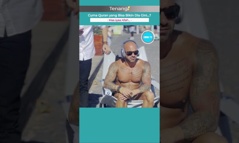 Pria SANGAR ini tiba-tiba Tenang saat dengar QURAN? #murottalquran