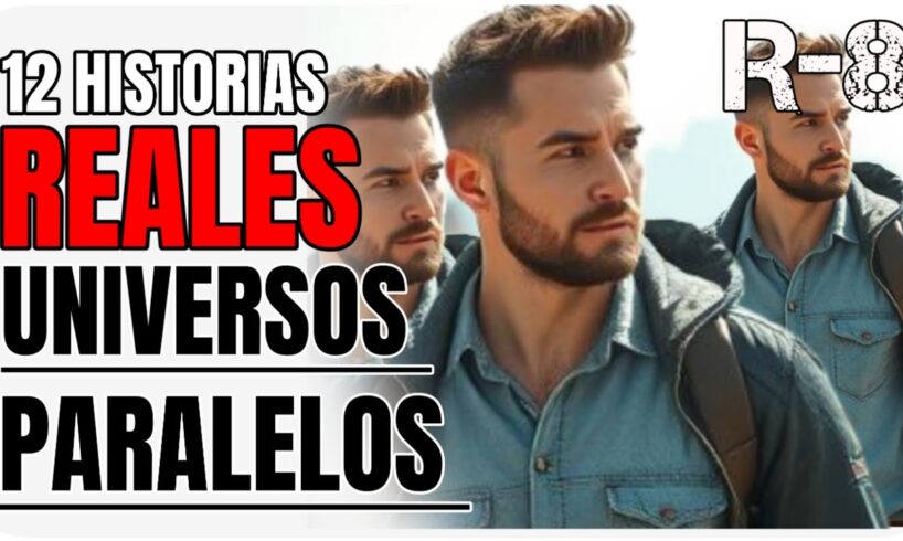 12 historias de UNIVERSOS PARALELOS : video recopilatorio 08