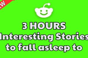3 HOURS of Interesting Stories to Fall Asleep to | Best Reddit Stories Compilation - Best of Reddit