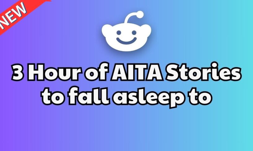 3 HOURS Of Reddit Stories To Fall Asleep To | Reddit Stories Compilation AITA - Best Reddit Stories