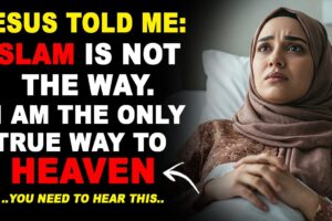 Ex - Muslim Abandon's Islam After Her Encounter With Jesus - Near Death Experience