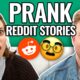 Get PRANKED | Reading Reddit Stories