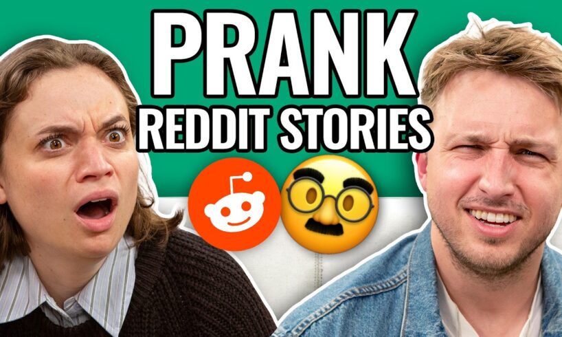 Get PRANKED | Reading Reddit Stories
