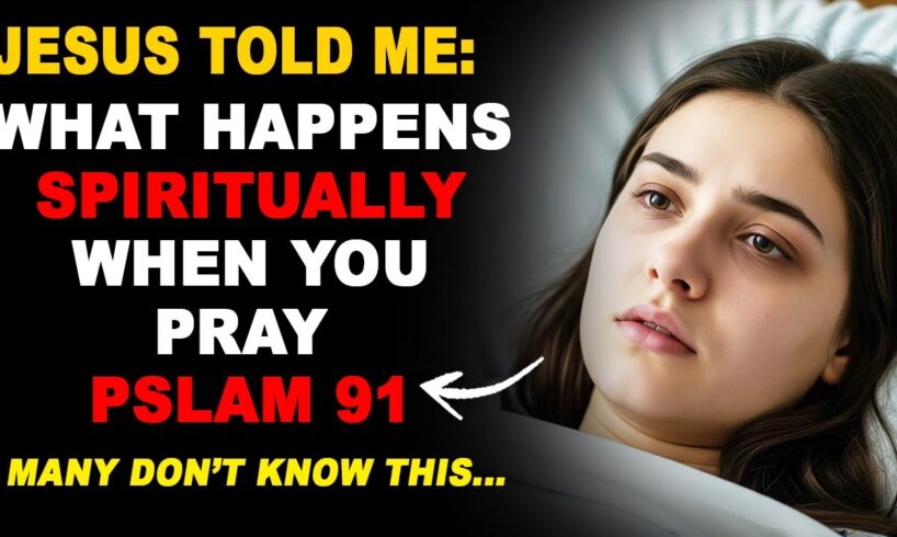 I Died & What Jesus Revealed To Me About PSALM 91 Will Shock You - NDE
