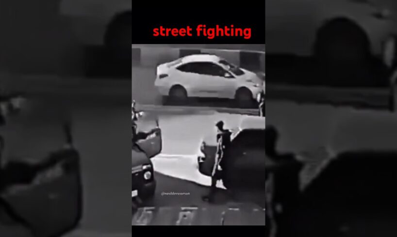 street fighting قتال الشوارع 😱🫡