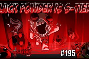 Black Powder Is S-Tier! -  The Binding Of Isaac Repentance+ 195