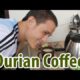 Durian Coffee - Glory or Gag?