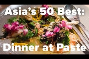 Asia's 50 Best Restaurants 2016: Celebratory Dinner at Paste Restaurant