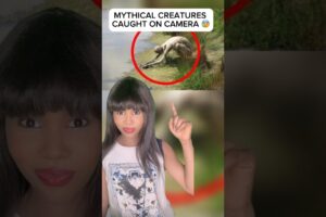 MYTHICAL CREATURES CAUGHT ON CAMERA 😰 #CaughtOnCamera #Shorts