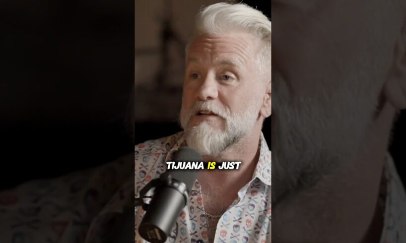 Tijuana Is NOT What You Think It Is