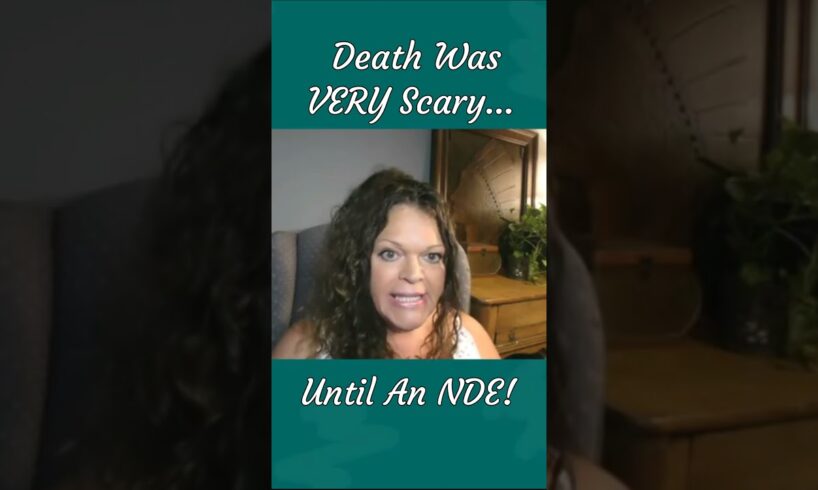 Death Was Very Scary Until A Near Death Experience! Death And Dying Michelle Brandenburg #shorts
