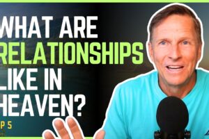 Relationships in the Afterlife: What Near Death Experiences Reveal | Imagine Heaven by John Burke