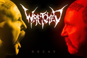 Wretched - Decay (Official Video)