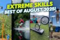 Extreme Skills | Best of August 2025