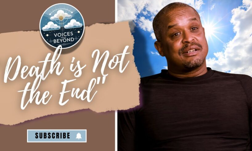 Near Death Experience - Death is Not the End
