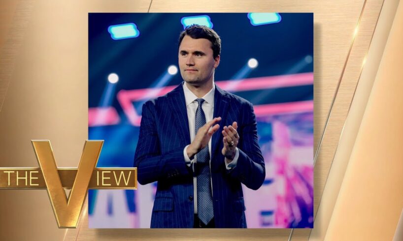 'The View' Reacts To Charlie Kirk Being Killed At 31 | The View