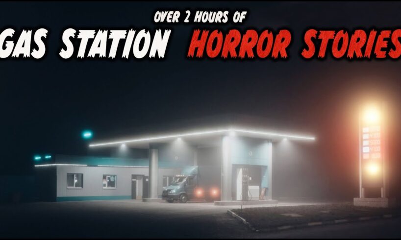 2 HOURS of True Scary Gas Station Stories | Compilation