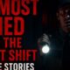 Almost Died on the Night Shift – 5 True Stories