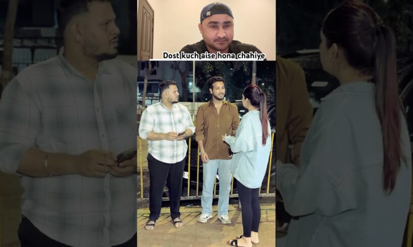 Dost kuch aise hona chahiye #dost #dosti #freinds #friendship #shorts #shortvideos #viralvideo