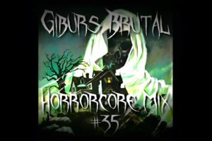 Gibur's Brutal Horrorcore Mix #35 (Full Compilation, 2025, Gib-UR)