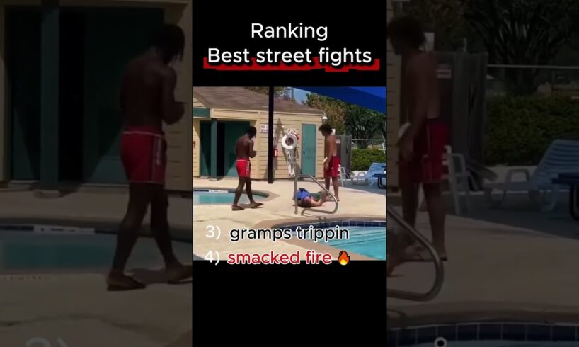 Ranking Best street fights