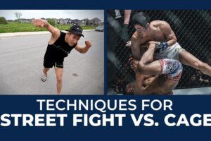 Techniques best kept for a STREET Fight VS the Cage