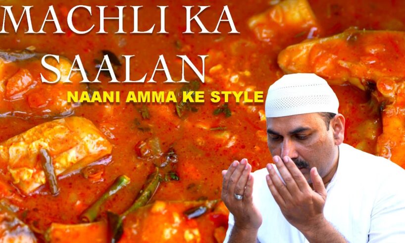 Traditional Fish Curry | Nawabs Kitchen|| Machili ka saalan || Nawabs