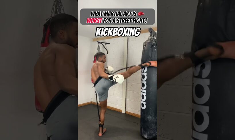 WHAT MARTIAL ART IS WORST FOR A STREET FIGHT?