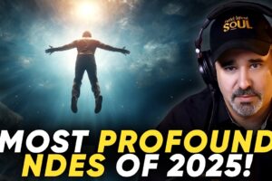 The Most PROFOUND Near-Death Experiences (NDE) of 2025 on Next Level Soul | BEST OF Part 1