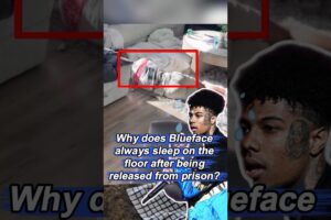 Why does Blueface always sleep on the floor after being released from prison? No one realized he had