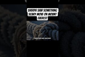 A Sherpa Saw Something Scary Coming From The Distance #scarystories #horrorstories