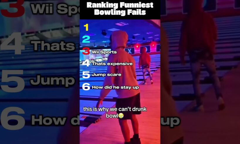 Ranking the Funniest Bowling Fails