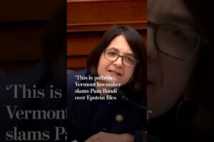 ‘This is pathetic’: Vermont lawmaker slams Pam Bondi over Epstein files