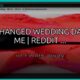 Dad Changed Wedding Date on Me | Reddit Drama Compilation