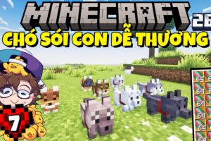 MINECRAFT SINH TỒN PHIÊN BẢN 26.1 TẬP 7 : Đàn Chó Con Dễ Thương Và Trứng Sniffer !!