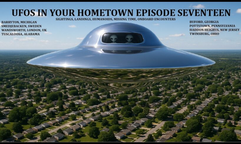 UFOs in Your Hometown Episode Seventeen