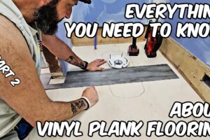 REAL WORLD Guide To Vinyl Plank Flooring | Part 2